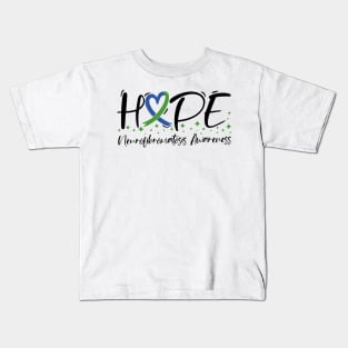 Hope Neurofibromatosis Awareness Kids T-Shirt